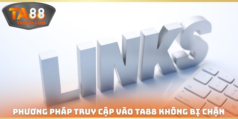 Phương pháp Truy cập vào TA88 không bị chặn