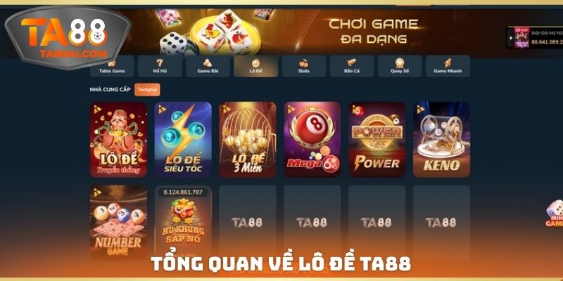 Tổng quan về lô đề TA88